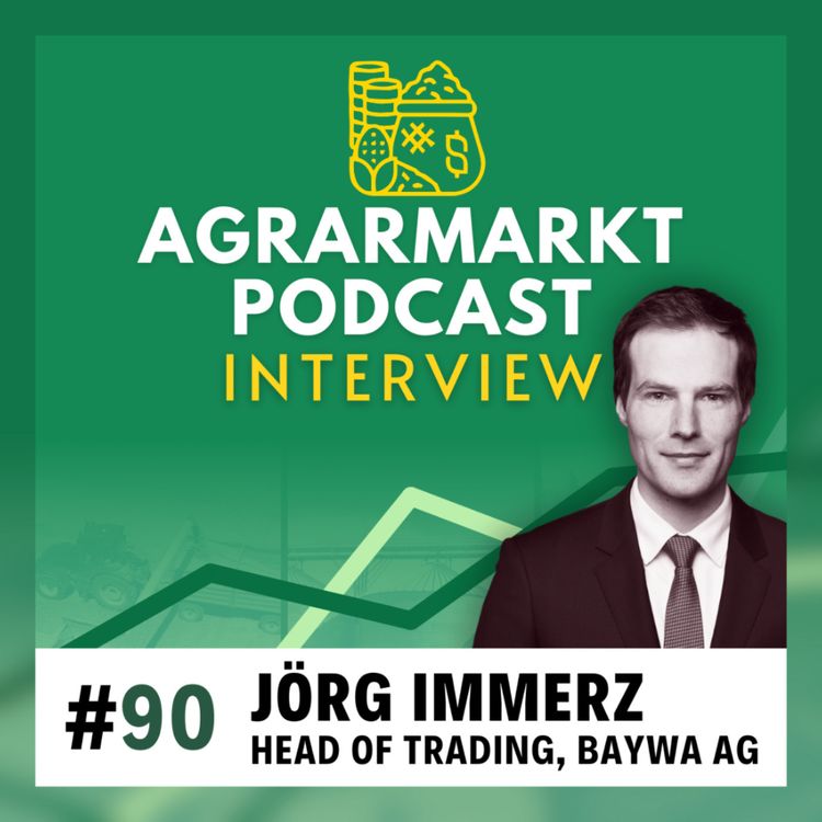 cover art for Deepdive mit BayWa Chef-Händler Jörg Immerz über Agrarmärkte & Tipps für Nachwuchs-Trader
