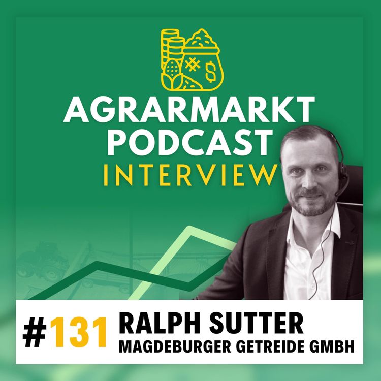 cover art for (#131) Ralph Sutter (Magdeburger Getreide): Blick auf den aktuellen Markt & Bullen brauchen Futter
