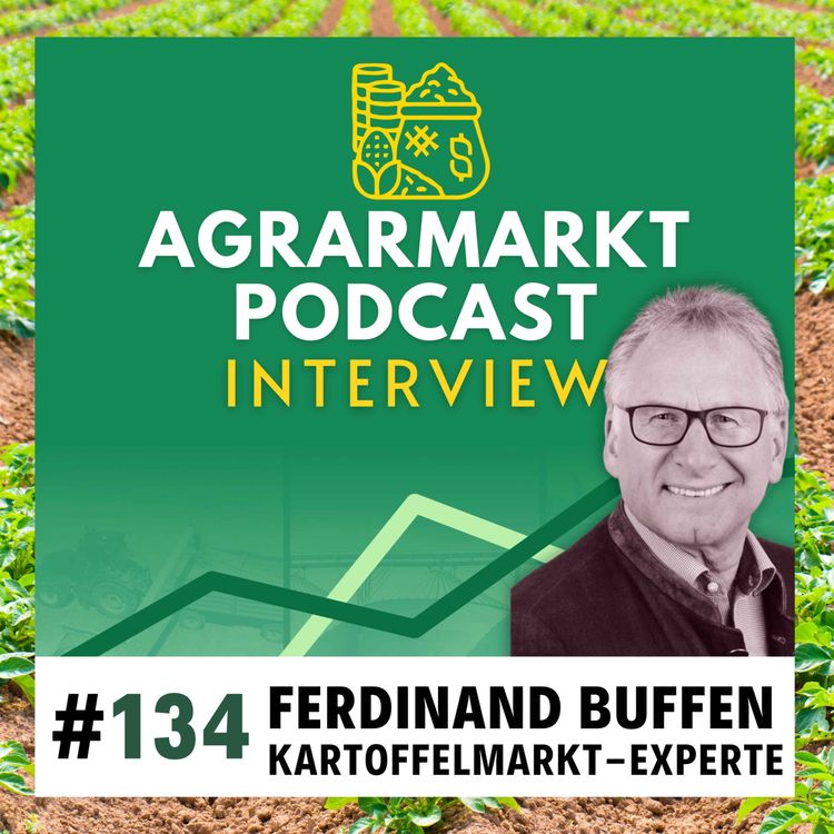 cover art for (#134) 🥔 Kartoffelmarkt am Wendepunkt mit Ferdinand Buffen (RWZ Weuthen-Gruppe)