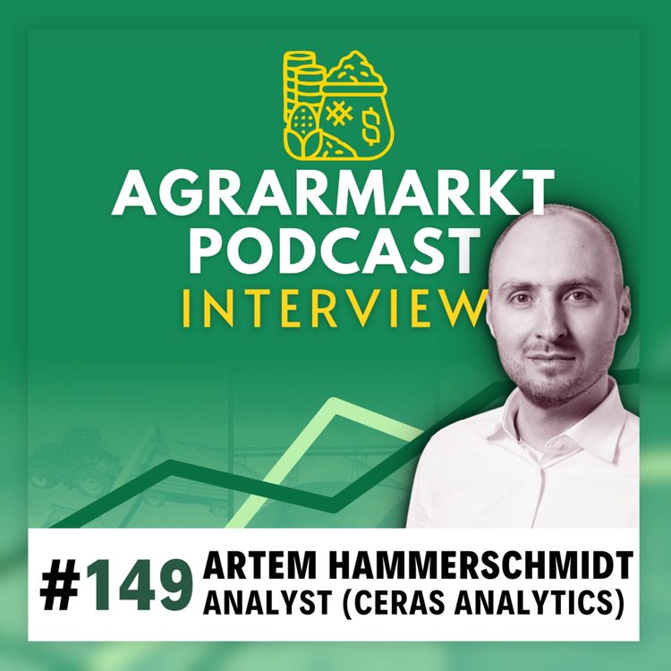 cover art for #149 🌾 Agrarmärkte zum Erntestart mit Artem Hammerschmidt (Ceras Analytics) 