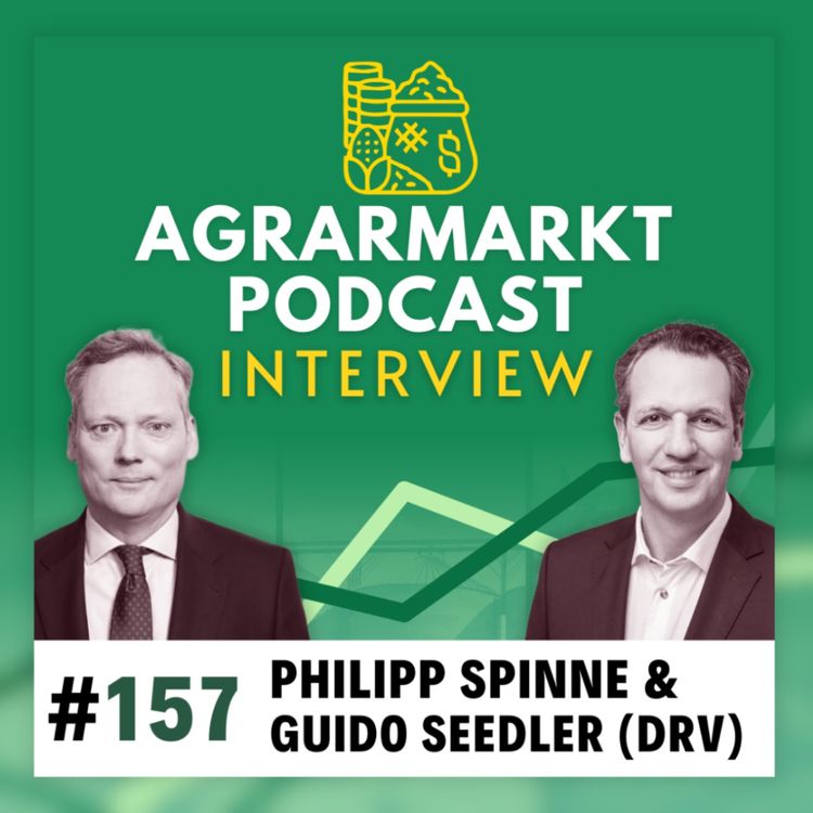 cover art for #157 🌾 DRV Ernteschätzung & 100-Tage-Bilanz der neuen Regierung - Deepdive Deutscher Raiffeisenverband