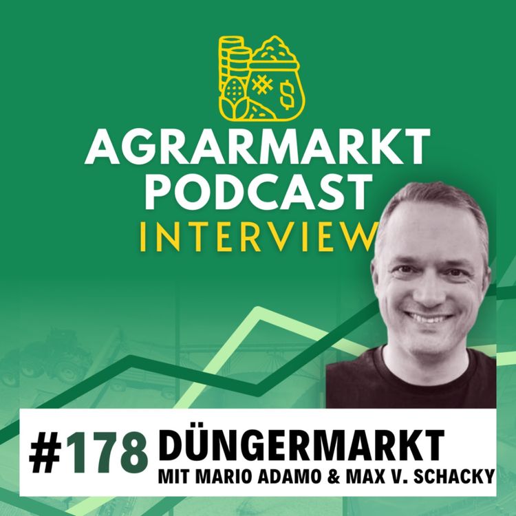 cover art for #178 🌱 Düngermarkt-Update mit Mario Adamo & Max von Schacky (Witt Handel)