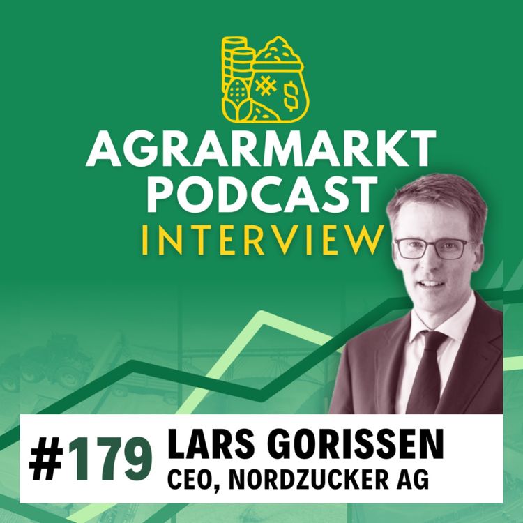 cover art for #179 Nordzucker-CEO Lars Gorissen — Zuckermarkt am Limit?
