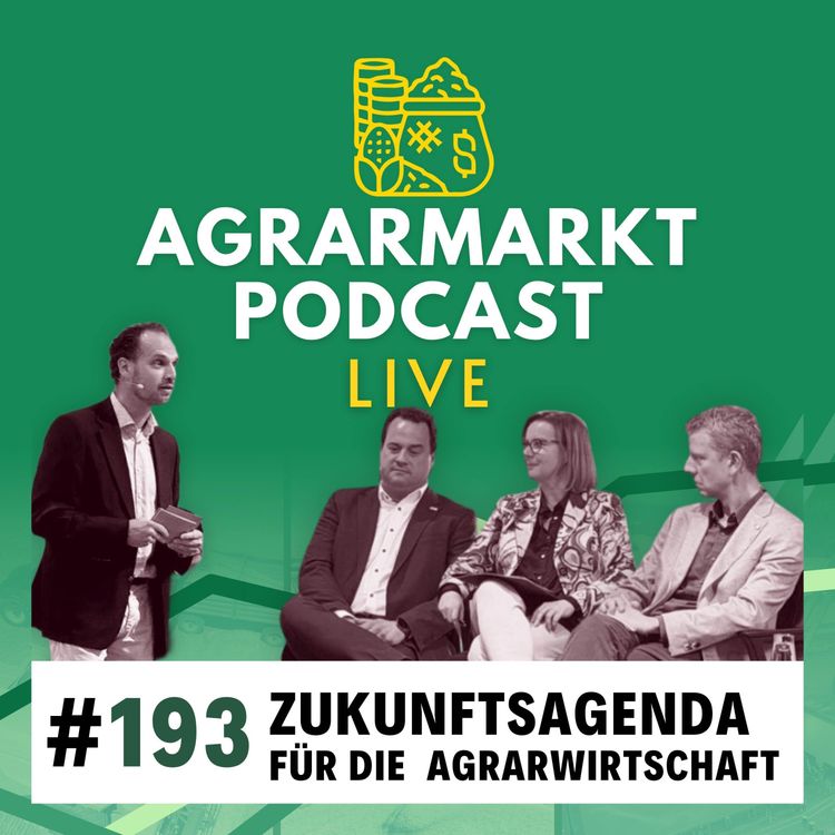 cover art for #193 🗣️ Höchststände im Raps & Panel Talk Teil 2: Wettbewerbsfähig bleiben — Zukunftsagenda für die deutsche Agrarwirtschaft