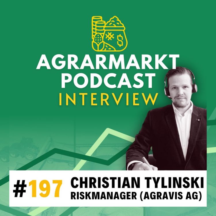 cover art for #197 📊 Agravis-Risikomanager Christian Tylinski über Vermarktungs-Lifehack, Rapsmarkt & den Super-El-Nino