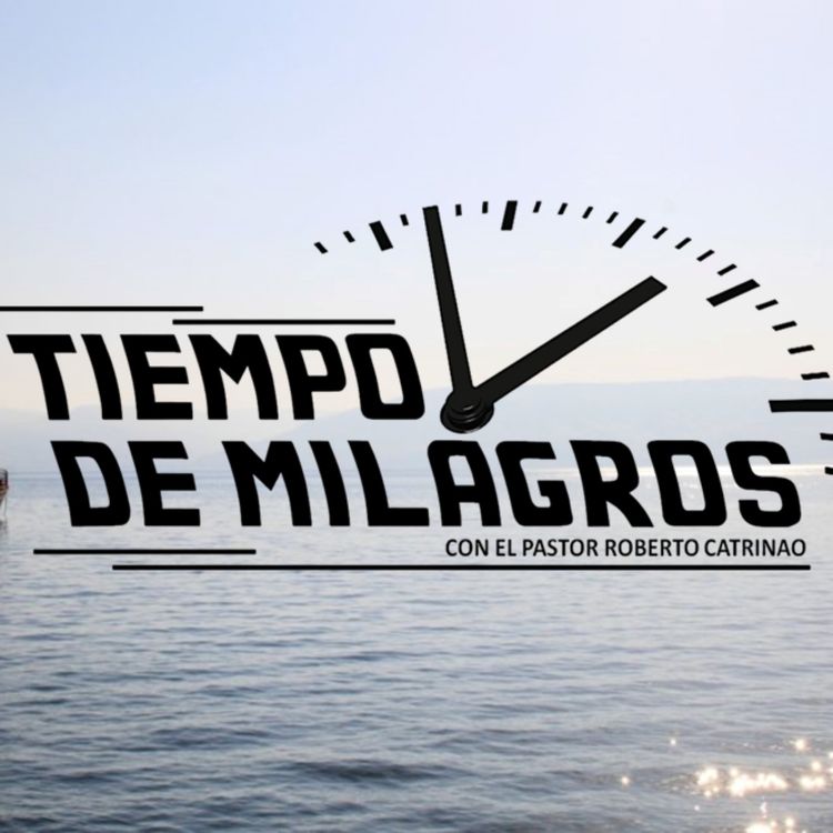 cover art for Tiempo de Milagros - 09/03/2023