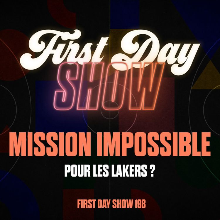 cover art for [NBA First Day Show] MISSION IMPOSSIBLE POUR LES LAKERS ?