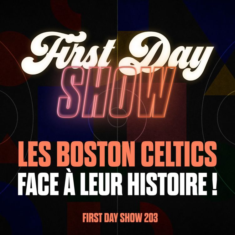 cover art for [NBA First Day Show] BOSTON ATTEND DALLAS ! First Day Show 203