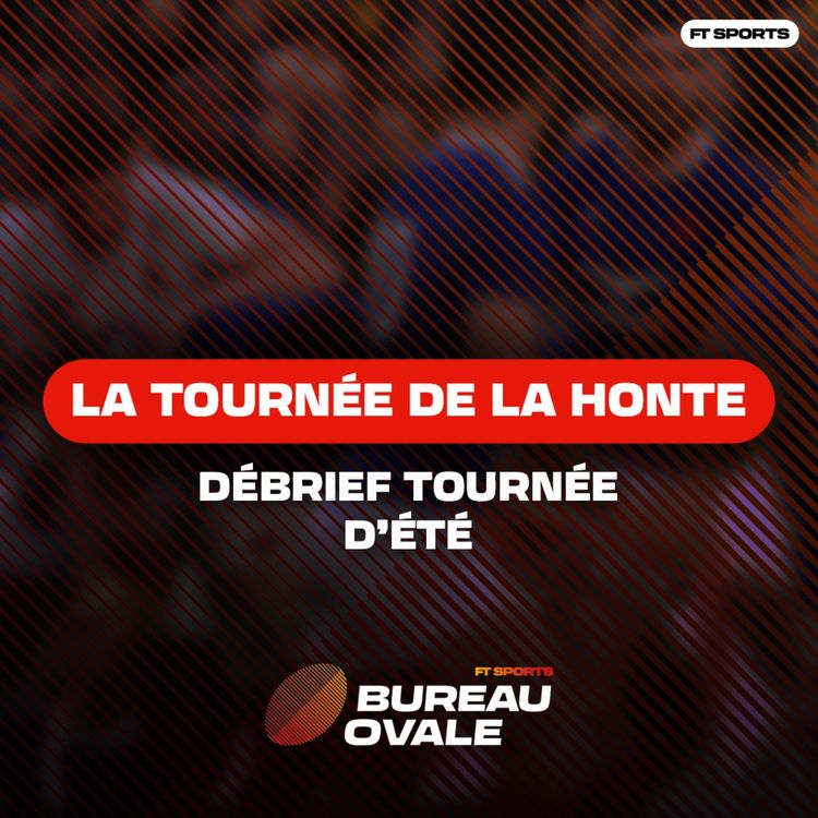 cover art for [RUGBY] LA TOURNÉE DE LA HONTE ! Bureau Ovale XV de France