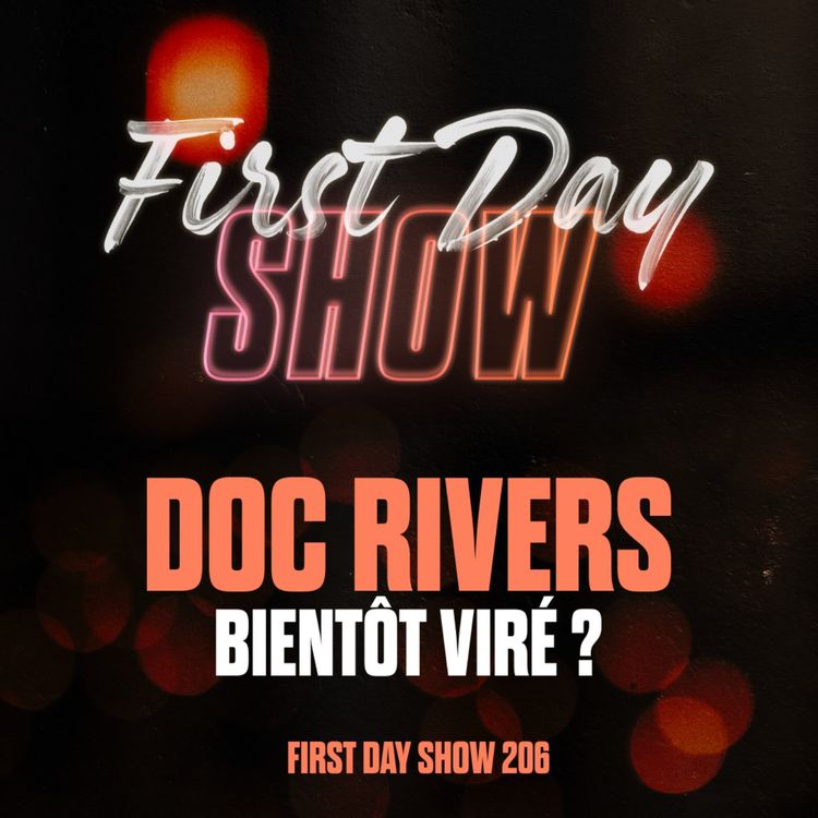 cover art for [NBA] LES BUCKS DOIVENT VIRER DOC RIVERS ? [#FirstDayShow 🍿 206]