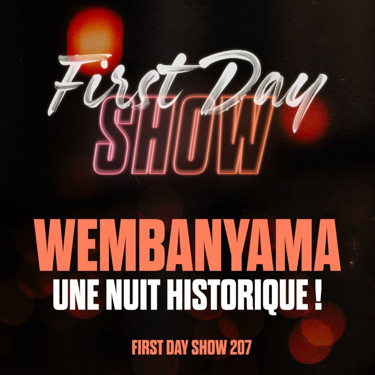 cover art for WEMBANYAMA ET SES 50 POINTS : UNE NUIT HISTORIQUE ! NBA First Day Show 207