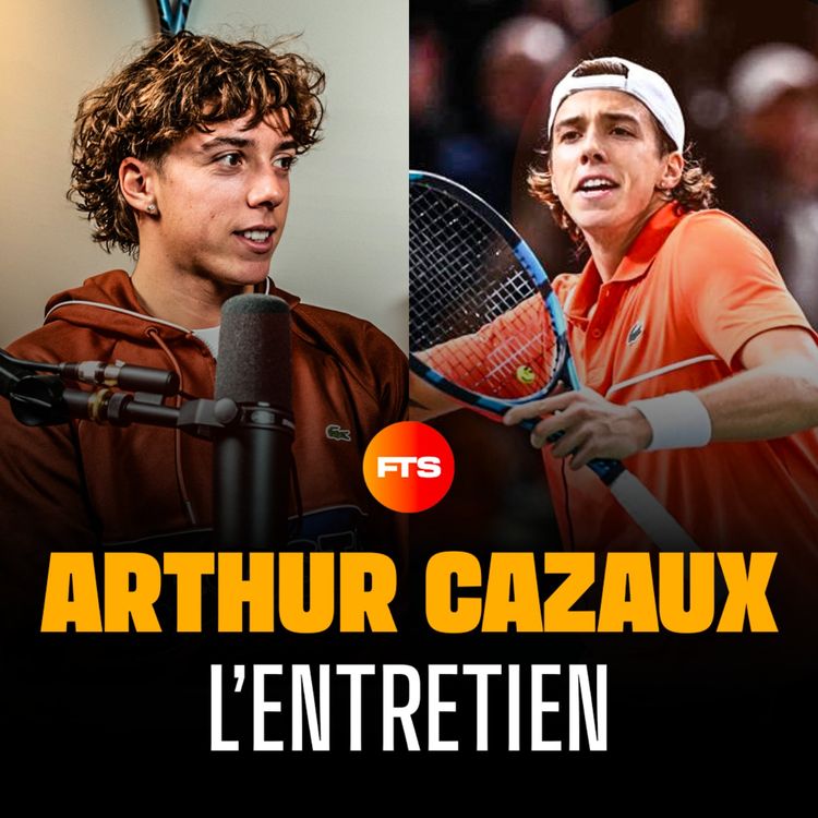 cover art for ARTHUR CAZAUX, L'ENTRETIEN : le tennis français, ses objectifs, l'argent gagné...