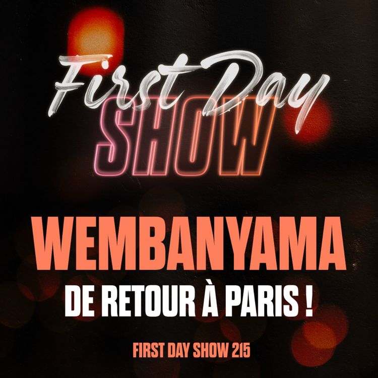 cover art for [NBA] WEMBANYAMA DE RETOUR À PARIS / QUI EST ANTHONY EDWARDS ?  [#FirstDayShow 215 🍿]