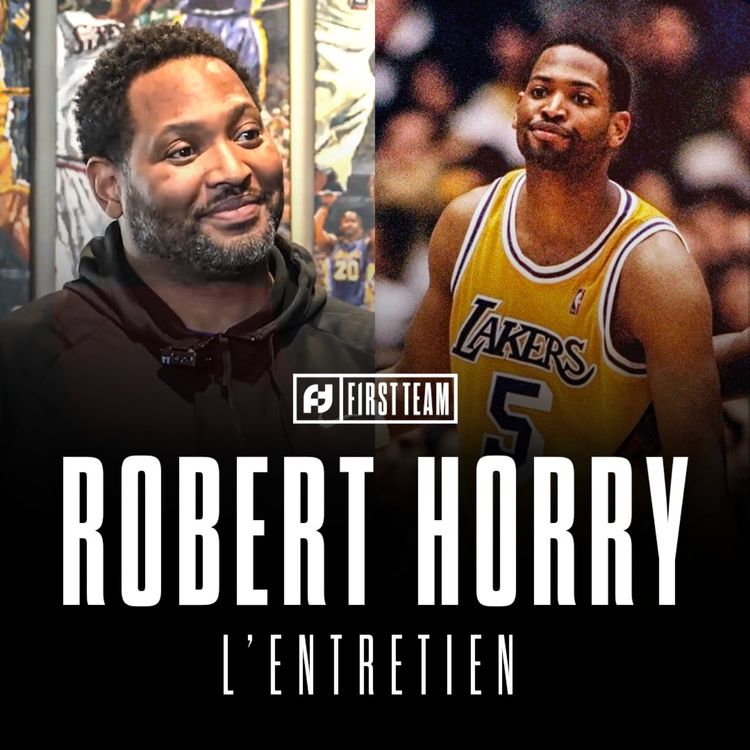 cover art for ROBERT HORRY, L'ENTRETIEN : ses 7 titres NBA, Shaq & Kobe, les Spurs