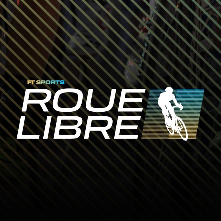 cover art for LE CYCLISME FRANÇAIS À LA HAUTEUR ? Roue Libre Cyclisme