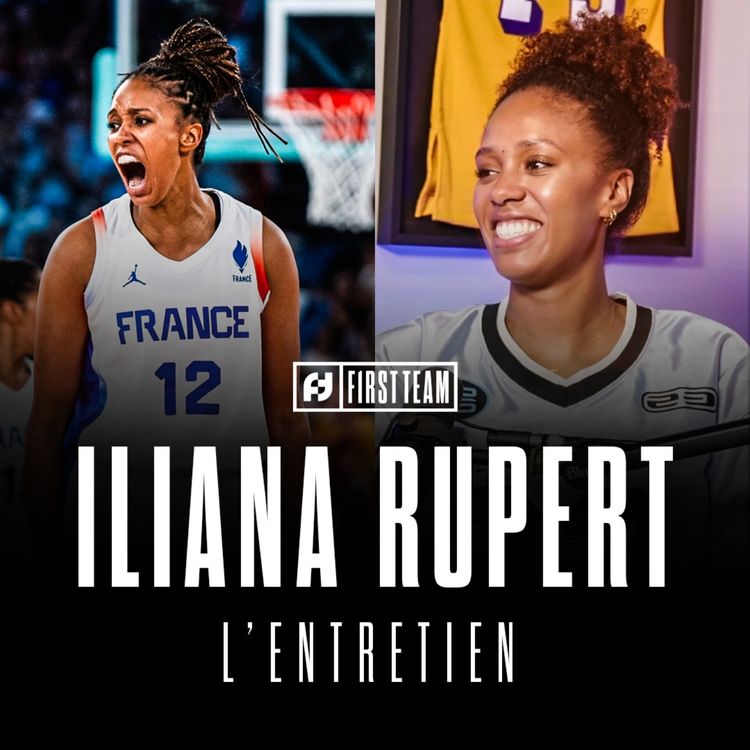 cover art for ILIANA RUPERT, L'ENTRETIEN : la WNBA, l'Équipe de France, son style de jeu