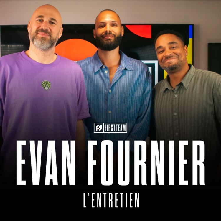 cover art for EVAN FOURNIER, L’ENTRETIEN : MVP AVEC L'OLYMPIAKOS, LA VIE EN GRÈCE, L'ÉQUIPE DE FRANCE