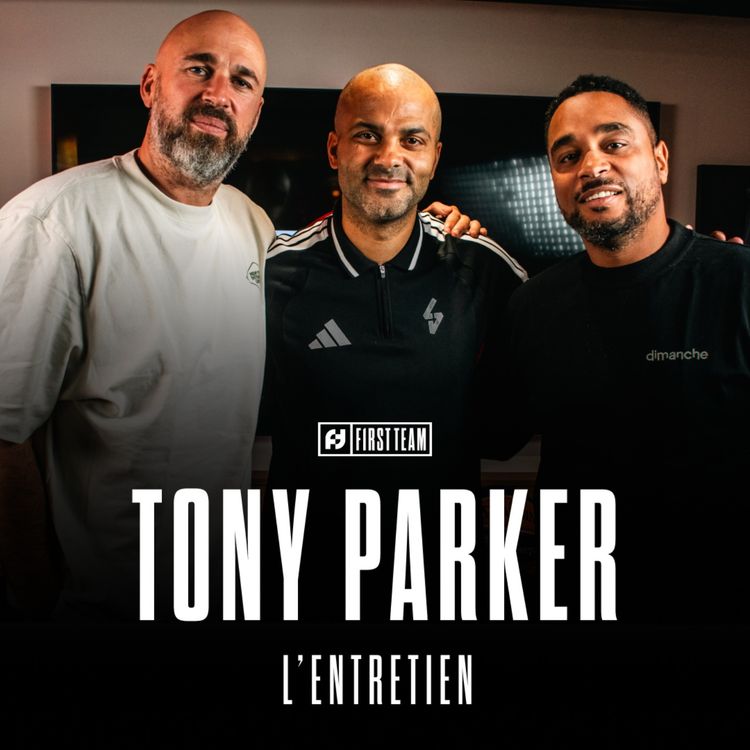 cover art for TONY PARKER, L’ENTRETIEN : SA RECONVERSION EN COACH, L’ÉTÉ MOUVEMENTÉ DE LDLC ASVEL, LA NBA EUROPE