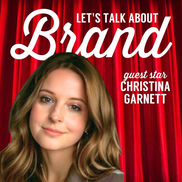 cover art for Let's Talk About Brand with Christina Garnett