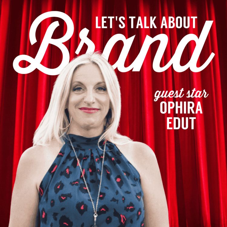 cover art for Let's Talk About Brand with Ophira Edut