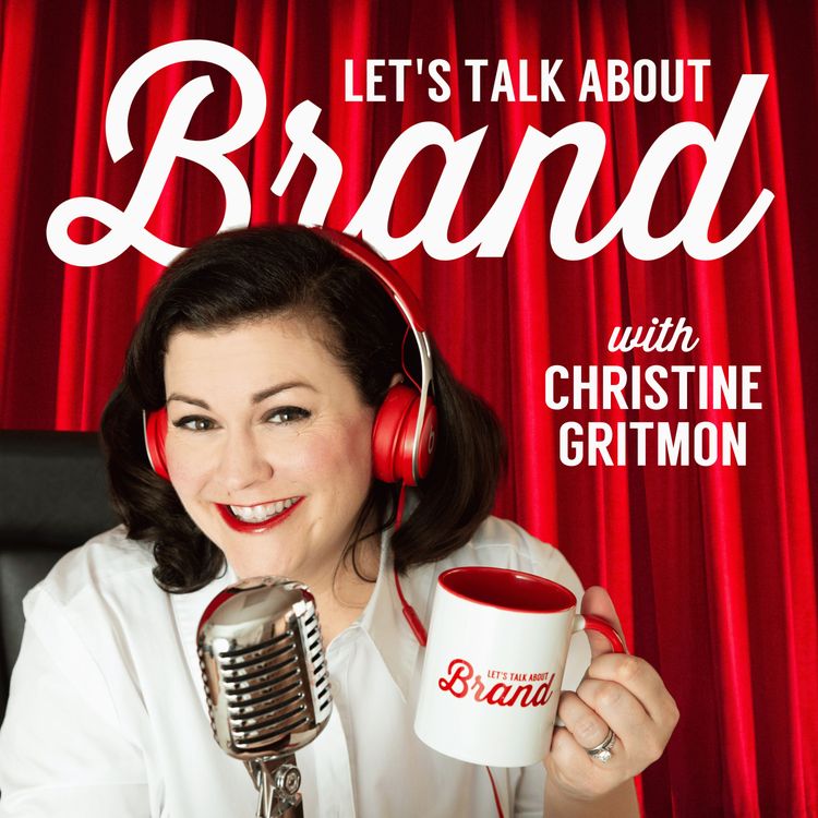 cover art for Let's Talk About Brand with Christine Gritmon