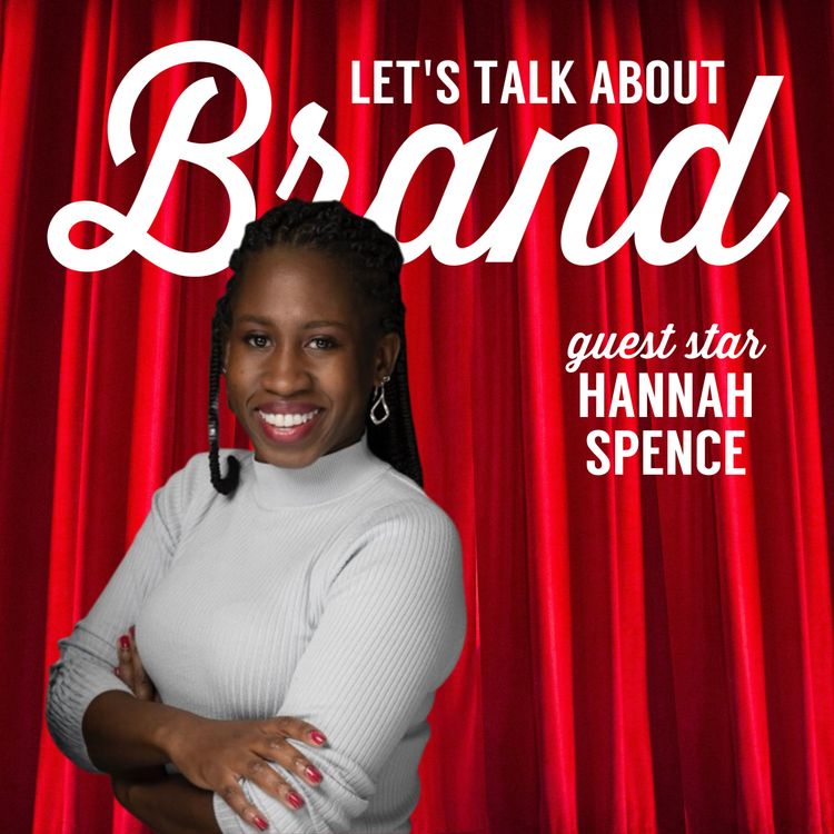 cover art for Let's Talk About Brand with Hannah Spence