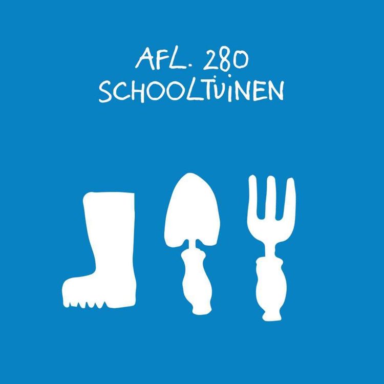 cover art for #280 - Schooltuinen