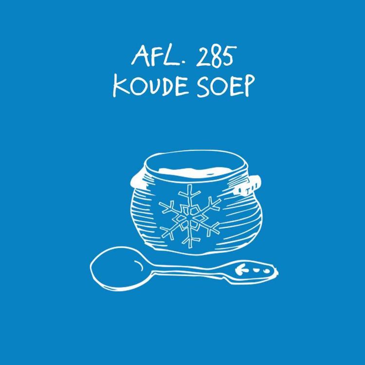 cover art for #285 - Koude soep