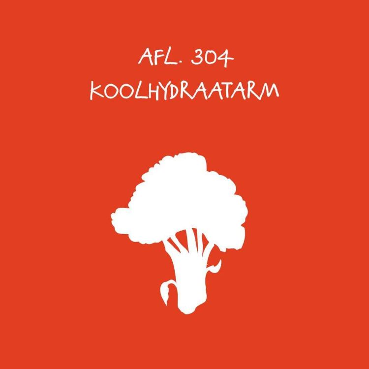 cover art for #304 - Koolhydraatarm