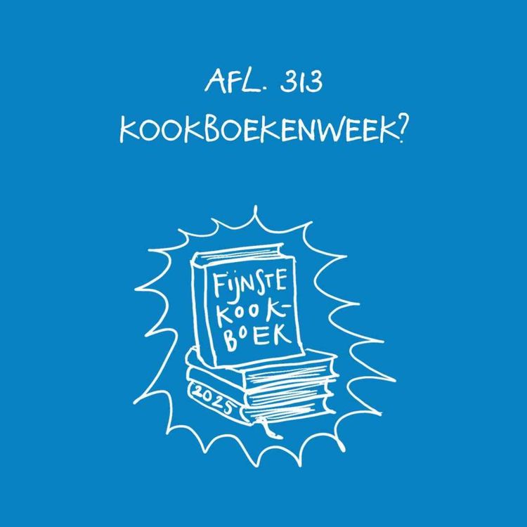 cover art for #313 - Kookboekenweek?