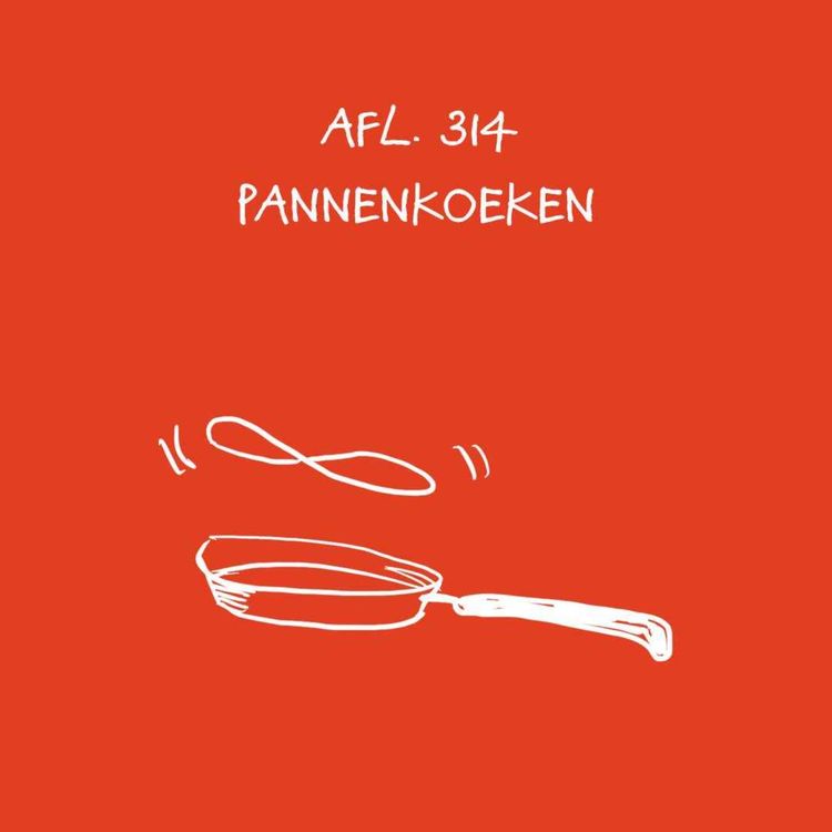 cover art for #314 - Pannenkoeken
