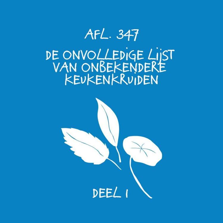 cover art for #347 - De onvolledige lijst van onbekendere keukenkruiden