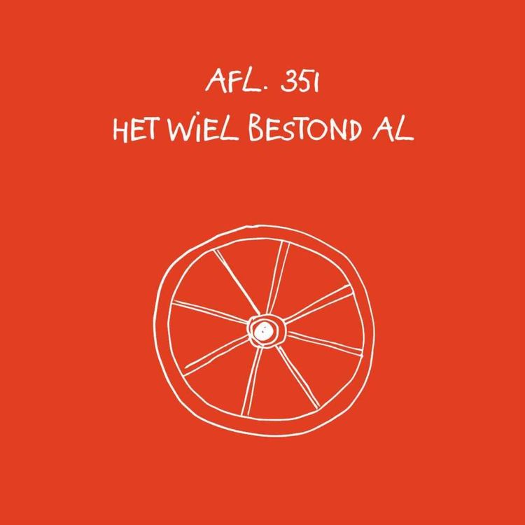 cover art for #351 - Het wiel bestond al