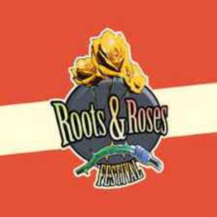 cover art for Roots & Roses Festival