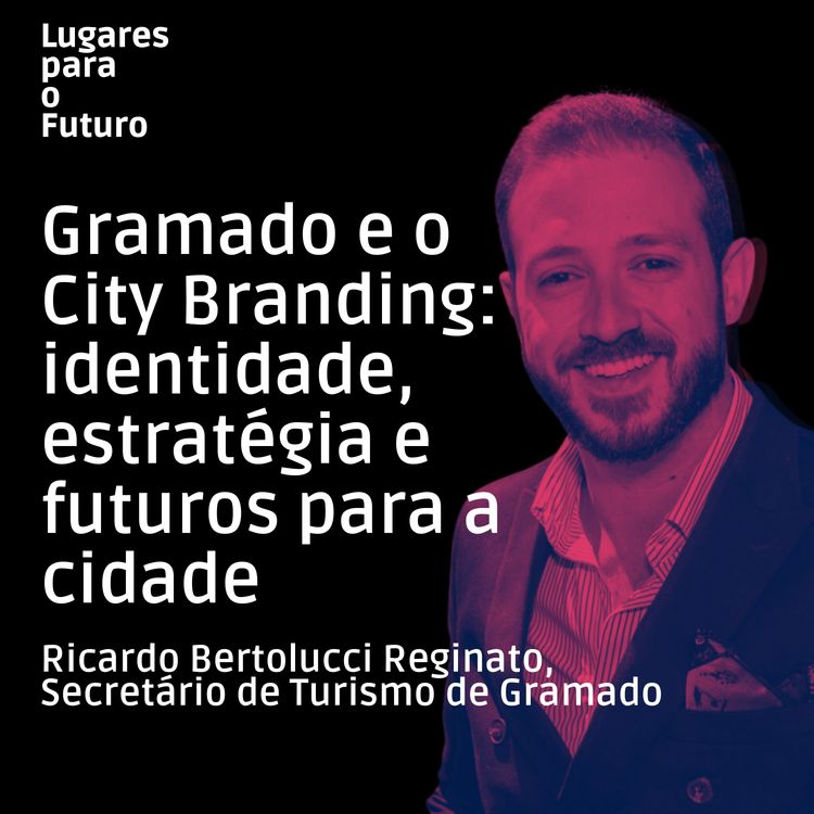 cover art for Gramado e o City Branding: identidade, estratégia e futuros para a cidade
