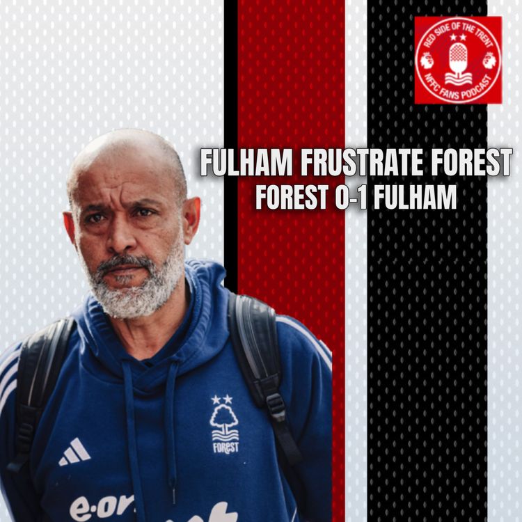 cover art for Fulham frustrate Forest | Forest 0-1 Fulham