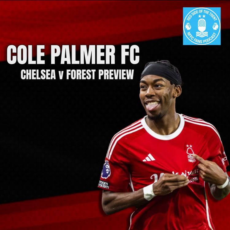 cover art for Cole Palmer FC | Chelsea v Forest Preview w/ChelseaEcho |