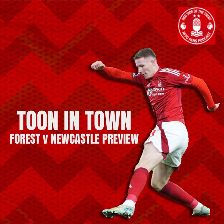 cover art for Toon in Town | Forest v Newcastle Preview |