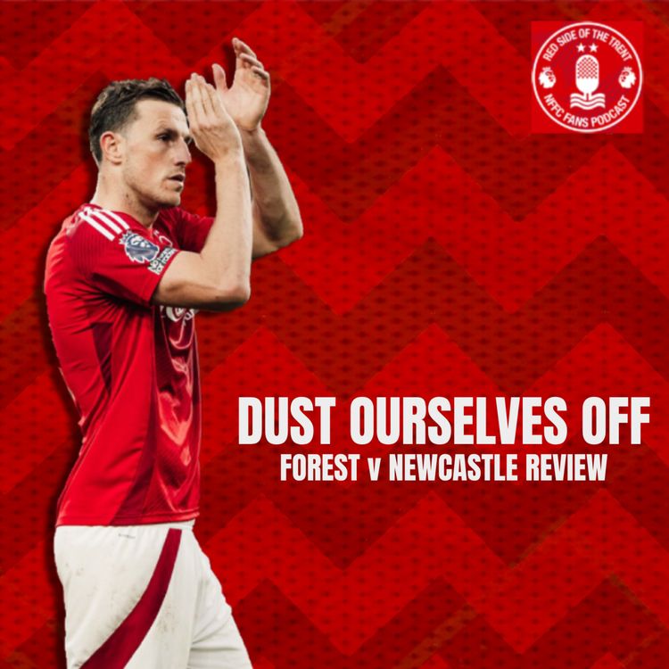 cover art for Dust ourselves off | Forest v Newcastle Review |