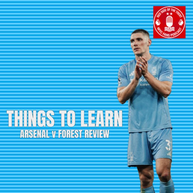 cover art for Things to learn | Arsenal 3-0 Forest Review