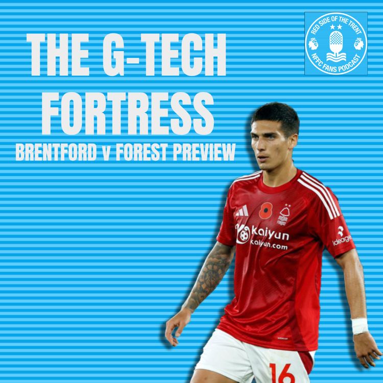 cover art for The G-Tech Fortress | Brentford v Forest Preview