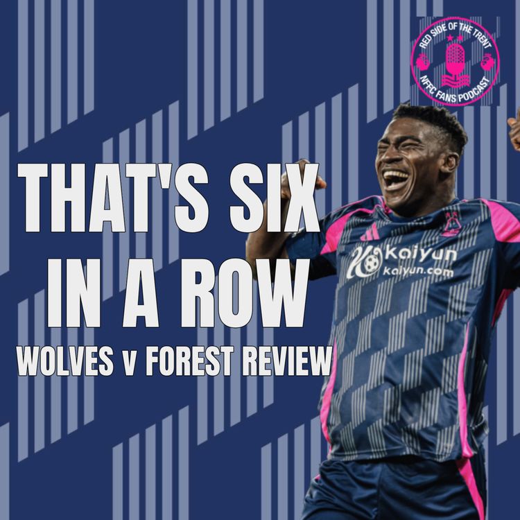 cover art for That's six in a row | Wolves 0-3 Forest