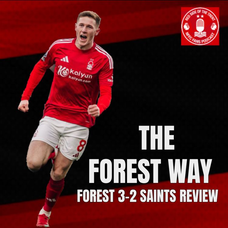 cover art for The Forest way | Forest 3-2 Southampton Review |
