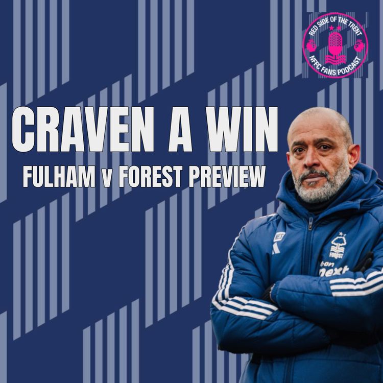 cover art for Craven a win | Fulham v Forest Preview
