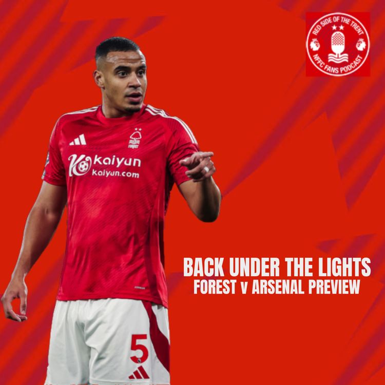 cover art for Back under the lights | Forest v Arsenal Preview