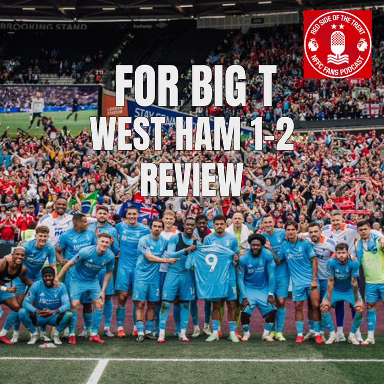 cover art for For Big T | West Ham 1-2 Forest Review