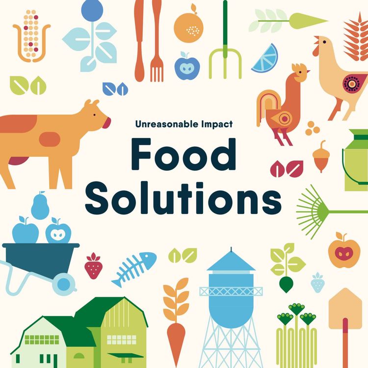 cover art for Unreasonable Impact: Food Solutions Full Trailer