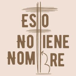 cover art for Esto No Tiene Nombre