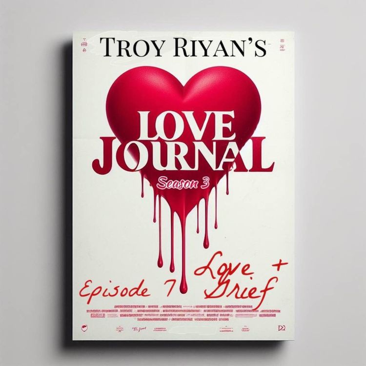 cover art for Episode 7: Love + Grief