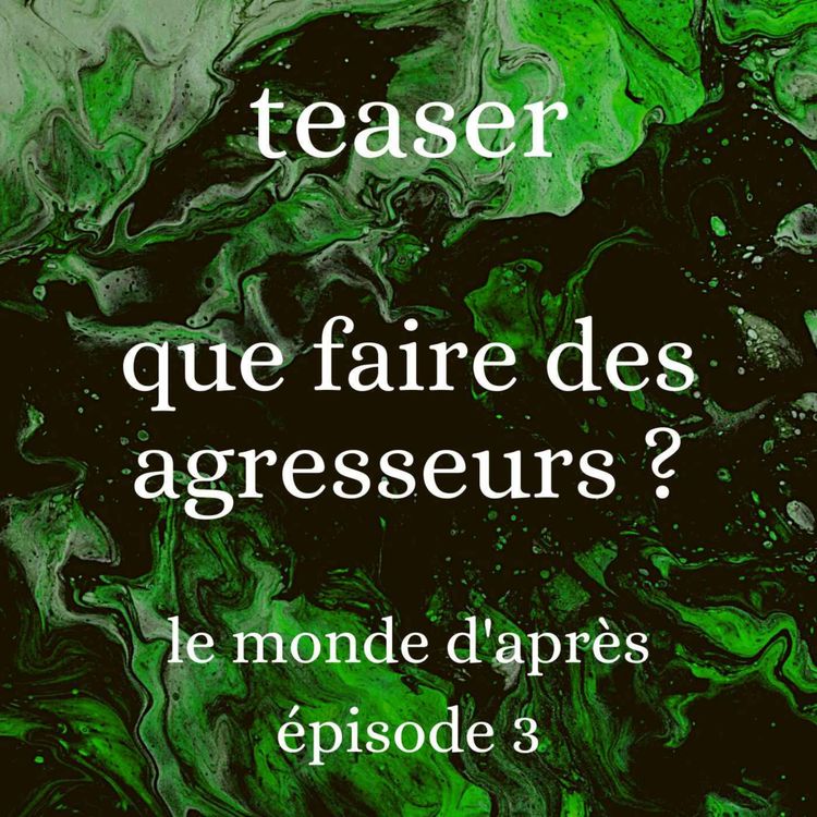 cover art for Teaser - que faire des agresseurs ? 